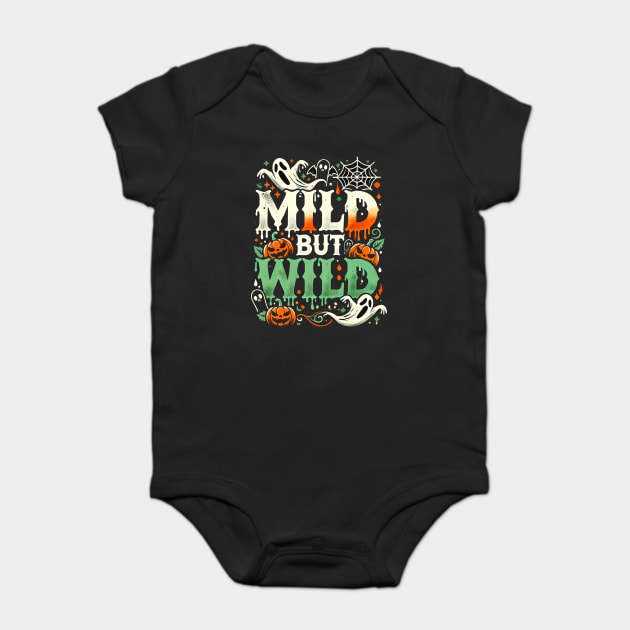 Funny Halloween Saying, Mild but Wild Baby Bodysuit by logiamerch